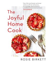 Book Cover for The Joyful Home Cook by Rosie Birkett