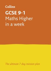 Book Cover for GCSE 9-1 Maths Higher in a Week by Fiona C Mapp
