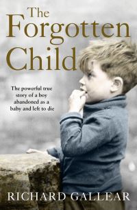 Book Cover for The Forgotten Child by Richard Gallear, Jacquie Buttriss