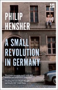 Book Cover for A Small Revolution in Germany by Philip Hensher