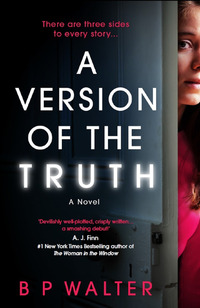 Book Cover for A Version of the Truth by B P Walter