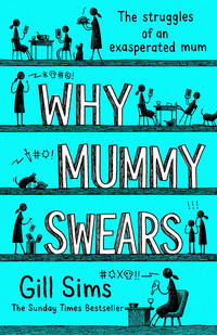 Book Cover for Why Mummy Swears by Gill Sims