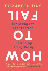 Book Cover for How to Fail by Elizabeth Day