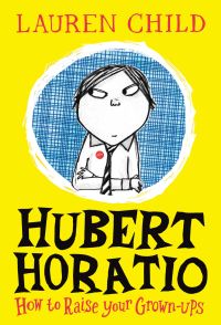 Book Cover for Hubert Horatio by Lauren Child