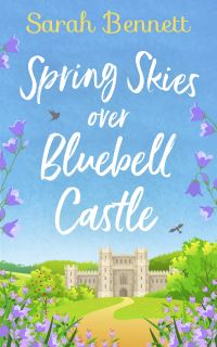 Book Cover for Spring Skies Over Bluebell Castle by Sarah Bennett