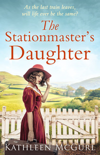 Book Cover for The Stationmaster's Daughter by Kathleen McGurl