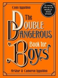 Book Cover for The Double Dangerous Book for Boys by Conn Iggulden, Arthur Iggulden