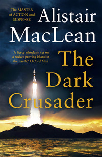 Book Cover for The Dark Crusader by Alistair MacLean