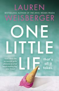 Book Cover for One Little Lie by Lauren Weisberger