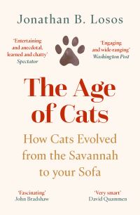 Book Cover for The Age of Cats by Jonathan B Losos