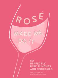 Book Cover for Rosé Made Me Do It by Colleen Graham