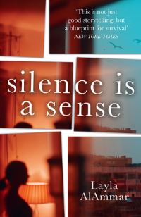 Book Cover for Silence Is a Sense by Layla AlAmmar