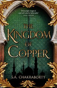 Book Cover for The Kingdom of Copper by Shannon Chakraborty