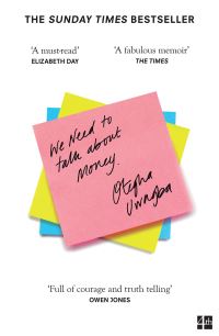 Book Cover for We Need to Talk About Money by Otegha Uwagba