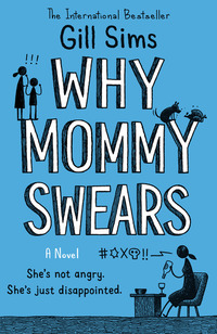Book Cover for Why Mommy Swears by Gill Sims