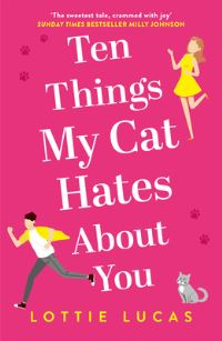 Book Cover for Ten Things My Cat Hates About You by Lottie Lucas