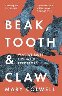 Book Cover for Beak, Tooth and Claw by Mary Colwell