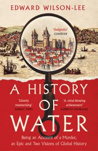 Book Cover for A History of Water by Edward WilsonLee
