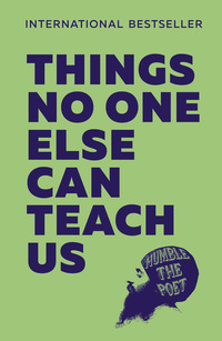 Book Cover for Things No One Else Can Teach Us by Humble the Poet