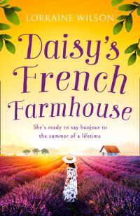 Book Cover for Daisy's French Farmhouse by Lorraine Wilson