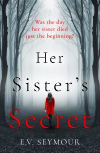 Book Cover for Her Sister's Secret by E V Seymour
