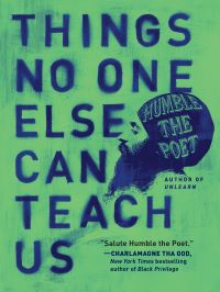 Book Cover for Things No One Else Can Teach Us by Humble the Poet