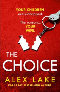 Book Cover for The Choice by Alex Lake