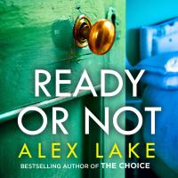 Book Cover for Ready or Not by Alex Lake