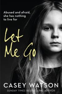 Book Cover for Let Me Go by Casey Watson
