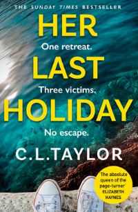 Book Cover for Her Last Holiday by C L Taylor