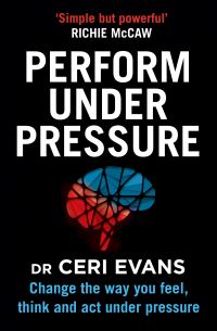 Book Cover for Perform Under Pressure by Ceri Evans