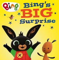 Book Cover for Bing's Big Surprise by Rebecca Gerlings, Matthew Leys, Mikael Shields, Claire Jennings
