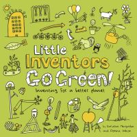 Book Cover for Little Inventors Go Green! by Katherine Mengardon, Dominic Wilcox