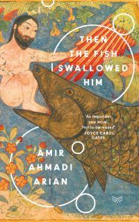 Book Cover for Then the Fish Swallowed Him by Amir Ahmadi Ariyan