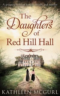 Book Cover for The Daughters of Red Hill Hall by Kathleen McGurl
