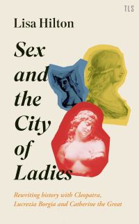 Book Cover for Sex and The City of Ladies by Lisa Hilton
