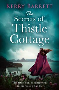 Book Cover for The Secrets of Thistle Cottage by Kerry Barrett