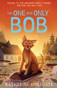 Book Cover for The One and Only Bob by Katherine Applegate
