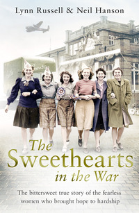 Book Cover for The Sweethearts in the War by Lynn Russell, Neil Hanson