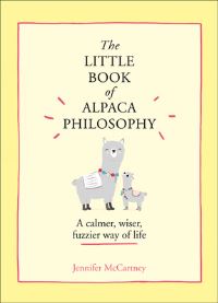 Book Cover for The Little Book of Alpaca Philosophy by Jennifer McCartney