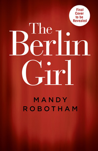 Book Cover for The Berlin Girl by Mandy Robotham