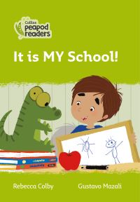 Book Cover for It Is MY School by Rebecca Colby
