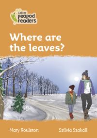 Book Cover for Where Are the Leaves? by Mary Roulston