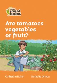 Book Cover for Are Tomatoes Vegetables or Fruit? by Catherine Baker