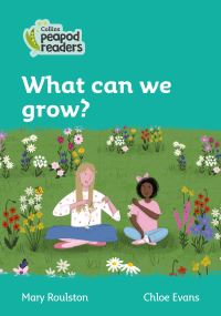 Book Cover for What Can We Grow in the Garden? by Mary Roulston