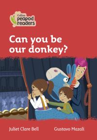 Book Cover for Can You Be Our Donkey? by Juliet Clare Bell