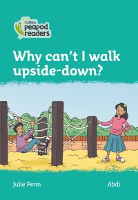 Book Cover for Why Can't I Walk Upside-Down? by Julie Penn