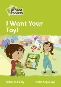 Book Cover for I Want Your Toy! by Rebecca Colby