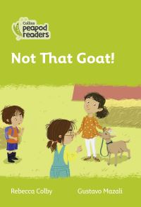 Book Cover for Not That Goat! by Rebecca Colby