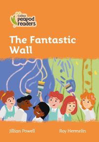 Book Cover for The Fantastic Wall by Jillian Powell